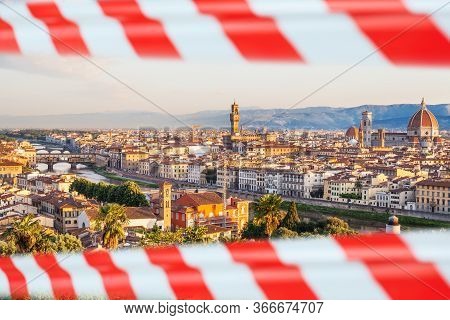 Florence Italy With Warning Tape. Empty Drezden With Warning Tape. Delayed Vacation And Quarantine C