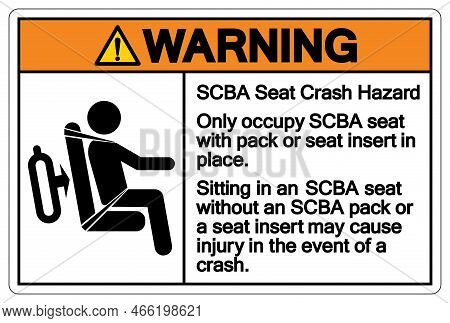 Warning Scba Seat Crash Hazard Symbol Sign, Vector Illustration, Isolate On White Background Label .
