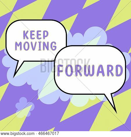 Text Caption Presenting Keep Moving Forward. Word For Invitation Anyone Not Complexing Things Or Mat