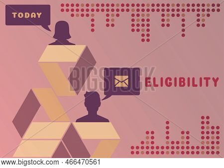Conceptual Display Eligibility. Business Concept State Of Having The Right For Doing Or Obtain Somet