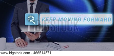Text Caption Presenting Keep Moving Forward. Concept Meaning Invitation Anyone Not Complexing Things