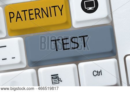 Inspiration Showing Sign Paternity Test. Business Concept A Test Of Dna To Determine Whether A Given