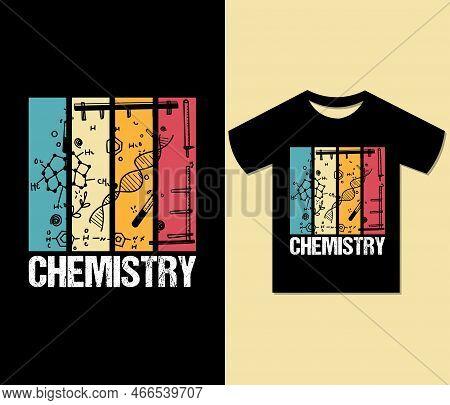 Chemistry Tshirt Design. Ready To Print For Apparel, Poster, Illustration. Modern, Trendy Tee, Art, 