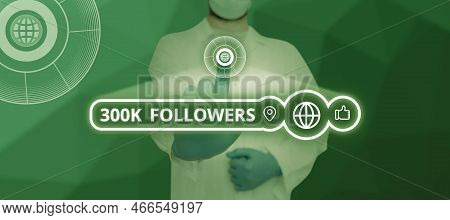 Inspiration Showing Sign 300k Followers. Word For Number Of Individuals Who Follows Someone In
