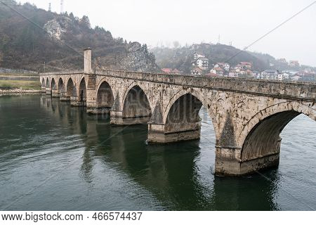 Mehmed Pasa Sokolovic Bridge In Visegrad, Bosnia And Herzegovina