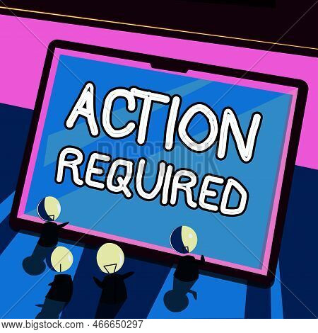 Inspiration Showing Sign Action Required. Business Showcase Regard An Action From Someone By Virtue 