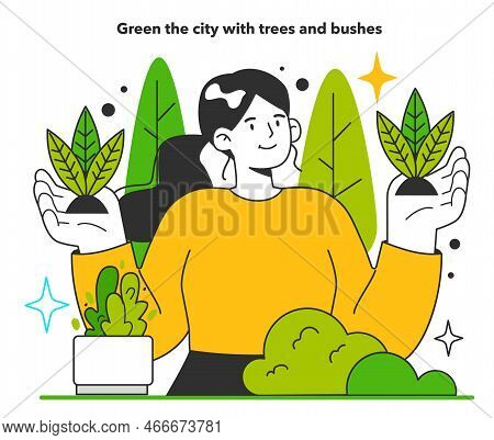 Green The City With Trees And Bushes For Energy Efficiency In The City.
