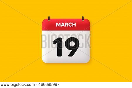 Calendar Date 3d Icon. 19th Day Of The Month Icon. Event Schedule Date. Meeting Appointment Time. Ag