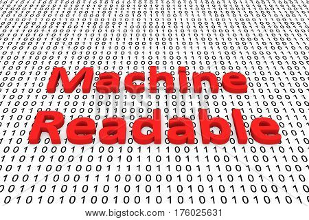 machine readable is in binary code, 3D illustration