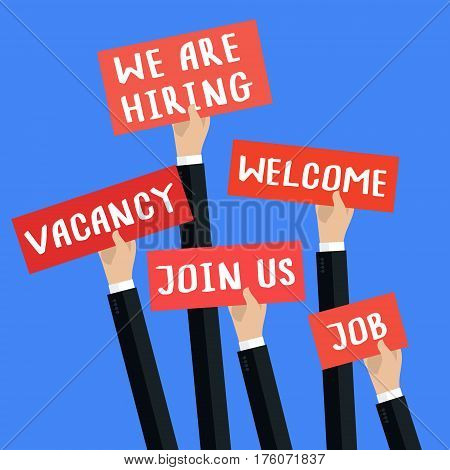 Concept of search employees. Men hands holding signs with text Vacancy, Job, We are hiring, Join us, Welcome. Flat design, vector illustration.