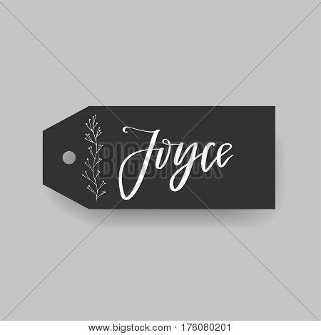 Joyce - common female first name on a tag, perfect for seating card usage. One of wide collection in modern calligraphy style.