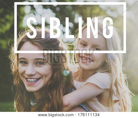 Family Sisterhood Subling Together Love