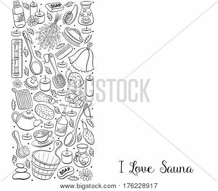 I love sauna. Sauna accessories sketches in vertical line composition. Hand drawn spa items collection. Doodle sauna objects isolated on white background.