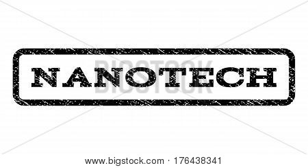 Nanotech watermark stamp. Text tag inside rounded rectangle frame with grunge design style. Rubber seal stamp with scratched texture. Vector black ink imprint on a white background.