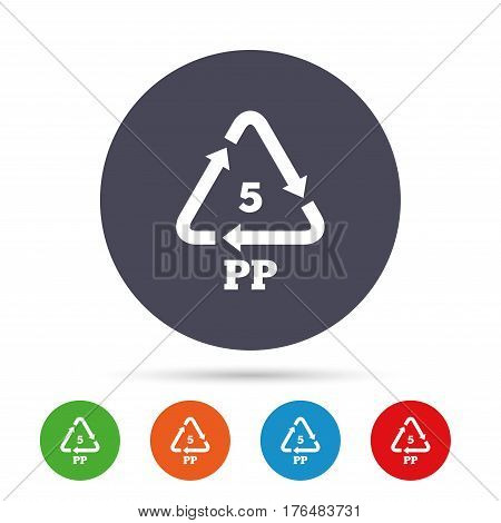 PP 5 icon. Polypropylene thermoplastic polymer sign. Recycling symbol. Round colourful buttons with flat icons. Vector