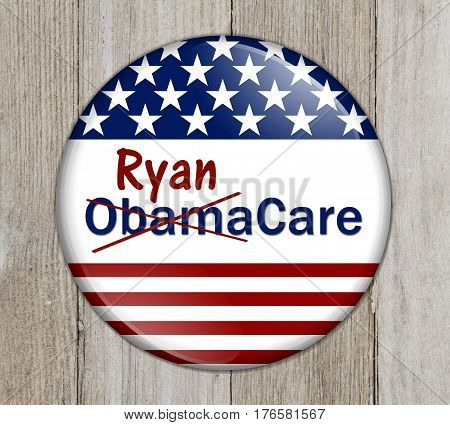 Repealing and replacing the Affordable Care Act healthcare insurance American election button with words Ryan and ObamaCare crossed out on weathered wood 3D Illustration