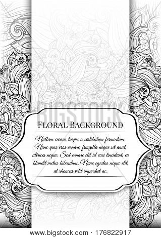 Vector  Mohochrome Floral Template with Place for Text. Light Vintage Layout for Greeting Card, Invitation, Cover Page etc. Beautiful Floral Composition with Lot of Details. Editable