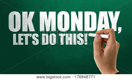 Ok Monday, Lets Do This!