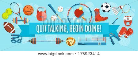 Set of sport balls and gaming items at a blue background. Healthy lifestyle tools, elements. Inscription QUIT TALKING, BEGIN DOING. Vector Illustration