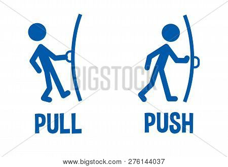 Pull Or Push Door Signs. Instructions For Opening The Door. Flat Icon, Logo, Infographics. Vector Il