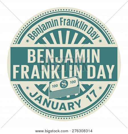 Benjamin Franklin Day, January 17, Rubber Stamp, Vector Illustration