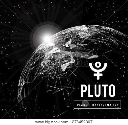 Pluto, The Planet Responsible In Astrology For The Transformation, Rebirth, The Collective Energy Of