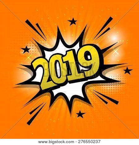 2019 Comic Text Speech Bubble On Orange Background, Stock Vector