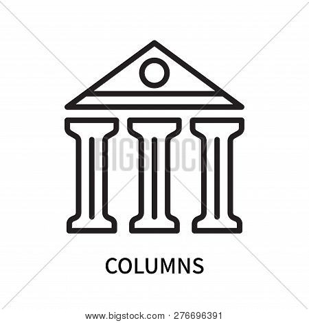 Columns Icon Isolated On White Background. Columns Icon Simple Sign. Columns Icon Trendy And Modern 