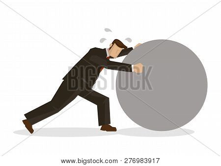 Businessman In Suit Pushing A Giant Rock. Concept Of Hardworking Or Efficiency Of A Businessman. Vec