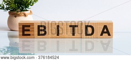 Alphabet Letter Block In Word Ebitda -abbreviation Of Earnings Before Interest, Taxes, Depreciation 