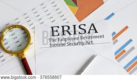 Paper With Employee Retirement Income Security Act Erisa On A Charts