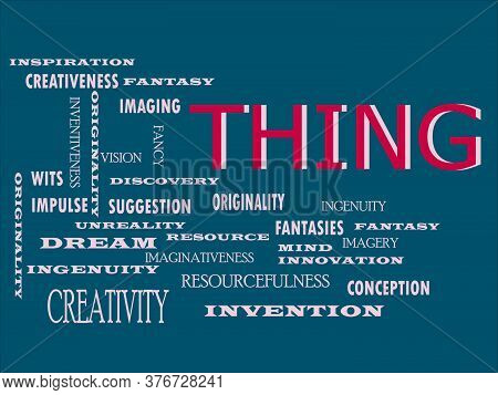 Thing Word Designed With Multiple Related Text Mean On Colorful Vector Cloud Abstract.