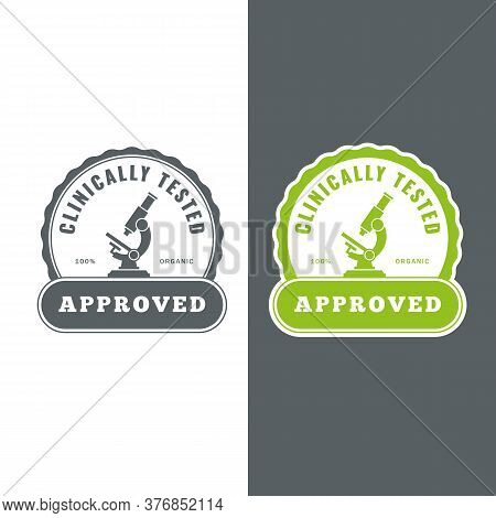 Clinically Tested Label. Approved Badge, Laboratory Analysis Sign. Organic Quality Assurance. Micros