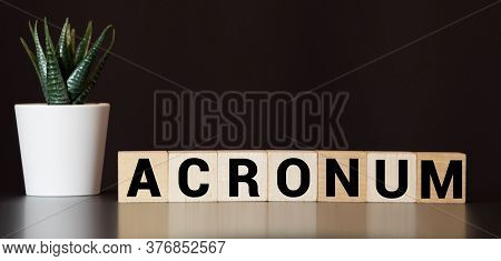 Wooden Blocks With The Word Acronym. Concept