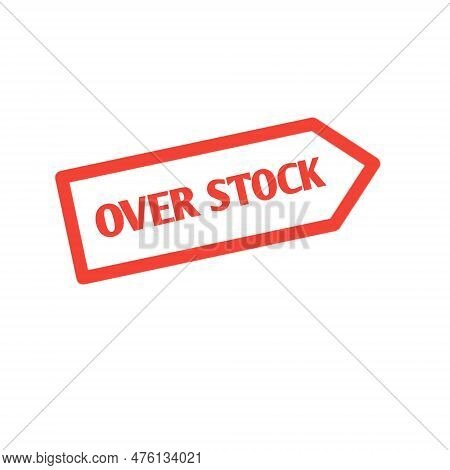 Over  Stock Stamp Red Rubber Stamp On White Background.over Stock Stamp Sign. Over Stock Stamp. Over