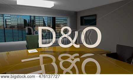 D And O. Directors And Officers Liability Insurance Concept. Directors Office With A Large Table And