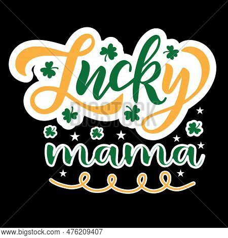 Lucky Mama Svg T Shirt Design File