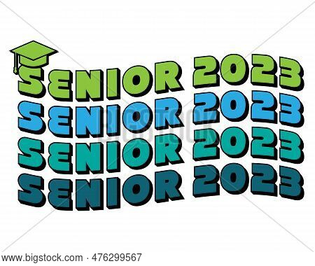 Senior 2023 Back To School Concept Vector Art Eps