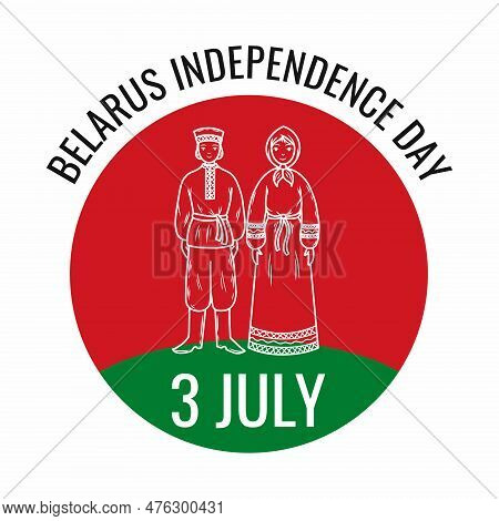 Independence Day Of Republic Of Belarus. National Holiday Is July 3. Flag Of Country. Man And Woman 