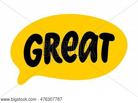 Great Speech Bubble. Great Text Vector Illustration. Word In A Text Box. Doodle Style Hand Drawn Quo
