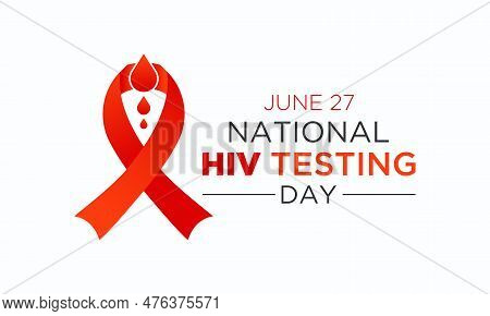 Hiv Testing Day, June 27. Vector Template For Banner, Greeting Card, Poster Of Hiv Testing Day. Vect