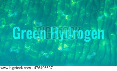 Green Hydrogen Concept. Hydrogen Economy. Hydrogen Fuel. Sustainable Renewable Energy. Zero-emission