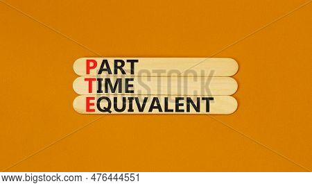 Pte Part Time Equivalent Symbol. Concept Words Pte Part Time Equivalent On Wooden Sticks. Beautiful 