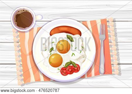 Brakfast With Coffee Egg And Tomatos And Sauseges Fried On Plate, Kitchen Wooden Table Top View Deco