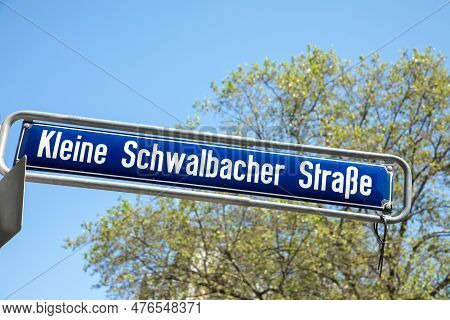 Street Name Kleine Schwalbacher Strasse - Engl: Small Road To Schwalbach -  In Detail In The City Of