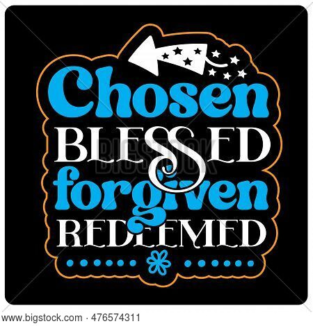 Chosen Blessed Forgiven Redeemed Svg Sticker Design