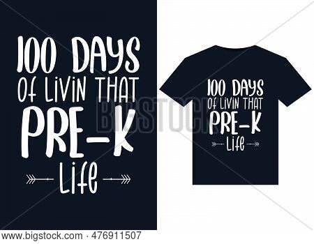100 Days Of Livin That Pre-k Life Illustrations For Print-ready T-shirts Design