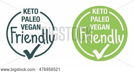 Keto, Paleo, Vegan Friendly - Labeling For Dieting Nutrition In Seal Stamp Decoration. Isolated Vect
