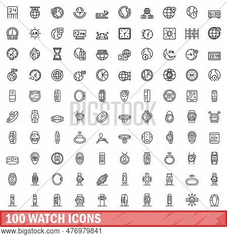 100 Watch Icons Set. Outline Illustration Of 100 Watch Icons Vector Set Isolated On White Background