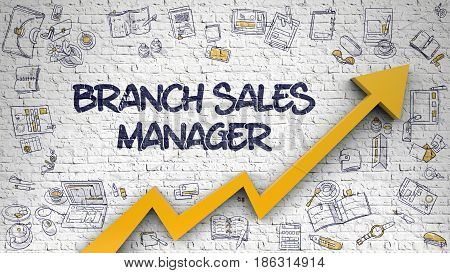 Branch Sales Manager - Modern Illustration with Hand Drawn Elements. Branch Sales Manager - Business Concept. Inscription on the Brick Wall with Hand Drawn Icons Around.